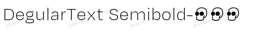 DegularText Semibold字体转换 DegularText Semibold字体转换